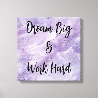 Toile Dream Big & Work Hard