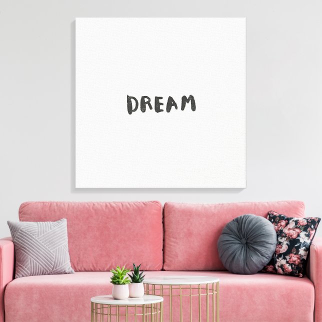 Toile Dream Wall Art Print – Inspirational Minimalist  (Insitu(Salon))