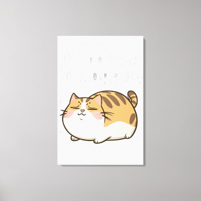 Toile Drôle Chat Lazy - Je le ferai demain (Recto)