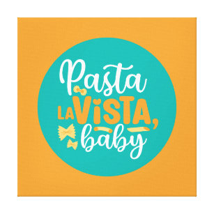Toile Drôle Pasta La Vista Retro Typographie de cuisine 