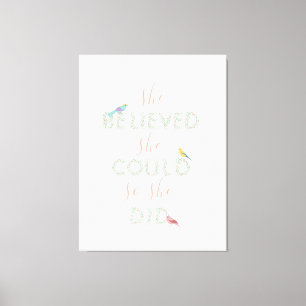 Toile Elle croyait qu'elle pouvait lettre florale oiseau