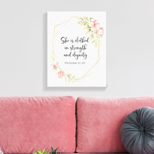 Toile Elle est revêtue de force et de dignité Rose (Insitu(Salon))