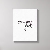 "Empower Chic : 'You Go Girl' Boss Babe Canvas Pri