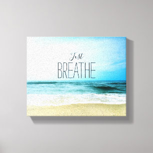 Toile Encouragement Just Breathe at the Beach
