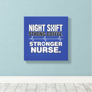 Toile Équipe de nuit Café fort Plus forte Infirmière – D