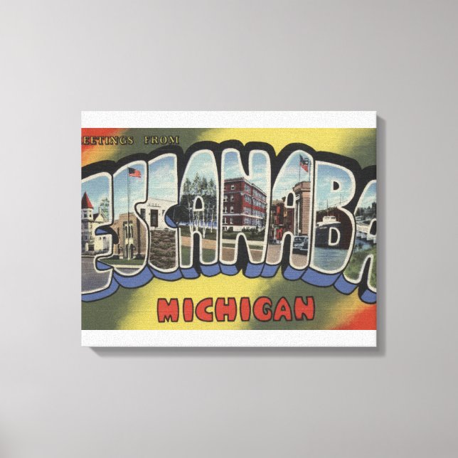 Toile Escanaba, Michigan - Scènes de grandes lettres (Recto)
