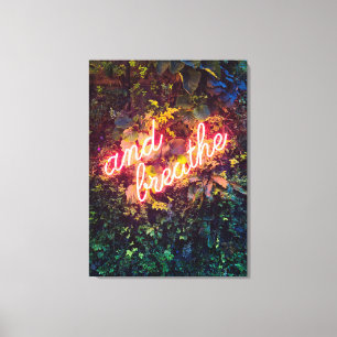 Toile Et Breathe Neon Sign