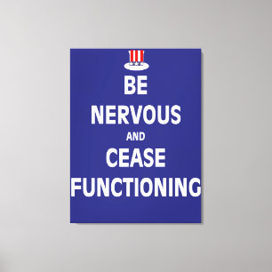 Toile Être nerveux et cesser de fonctionner
