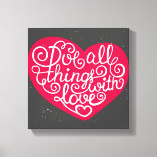 Toile Faire toutes les choses avec le rouge d'amour