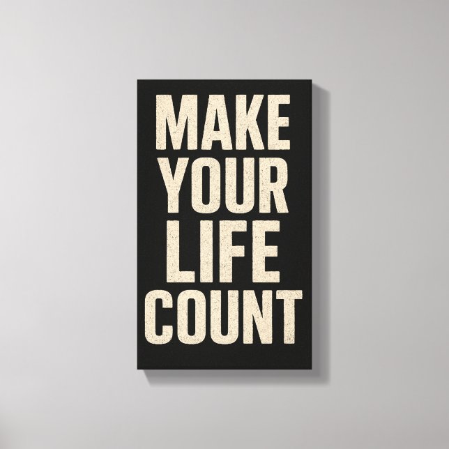 Toile Faites que votre vie compte (Recto)