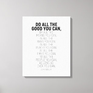 Toile Faites Tout Le Bien Que Vous Pouvez, John Wesley C