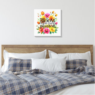 Toile Fleur où vous êtes planté - Motiva florale vibrant