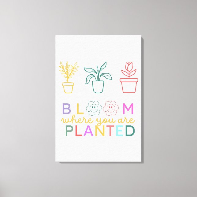 Toile Fleur Où Vous Êtes Plantée Motivation (Recto)