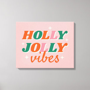 Toile Fun Holly Jolly Vibes Design de Noël