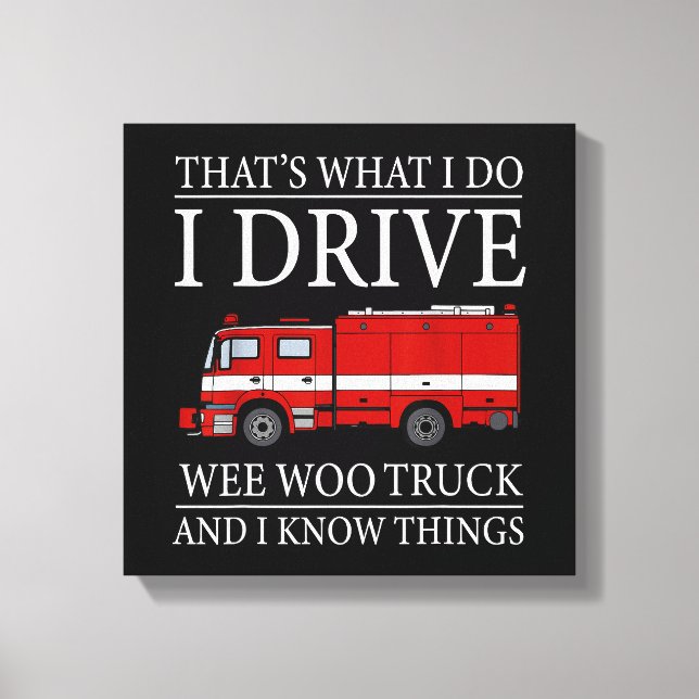 Toile Funny Firefighter C'est ce que je fais Conduire We (Recto)