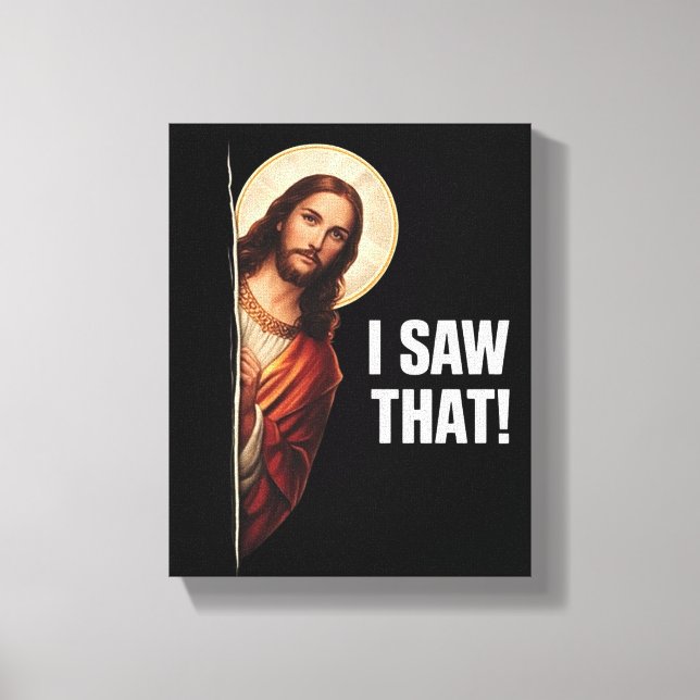 Toile Funny Jesus "I Saw That" Christian meme design (Recto)