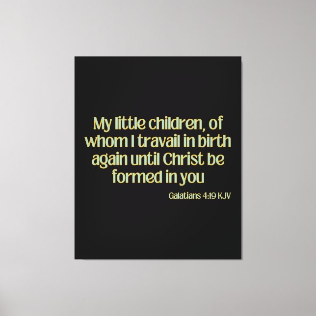 Toile Galates 4:19 Bible Verse KJV Wall Art (Recto)