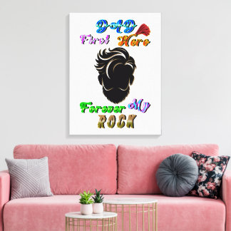 Toile Galerie Papa Premier Héros Pour Toujours Mon Roc