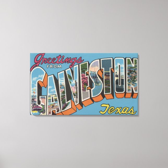 Toile Galveston, Texas - Scènes de grandes lettres (Recto)