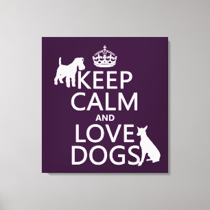 Toile Gardez le calme et aimez les chiens - toutes les
