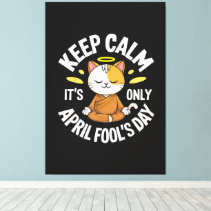 Toile Gardez votre calme, c'est juste le poisson d'avril