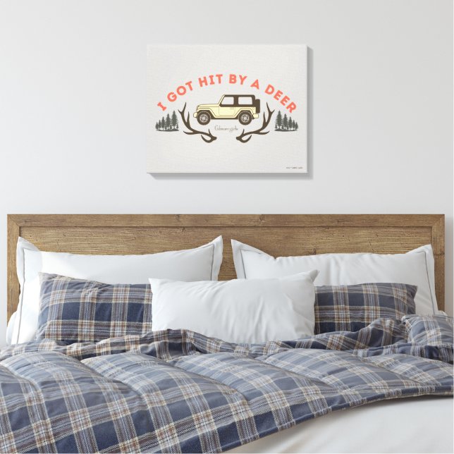 Toile Gilmore Girls I Got Hit by a Deer (Insitu(Chambre))