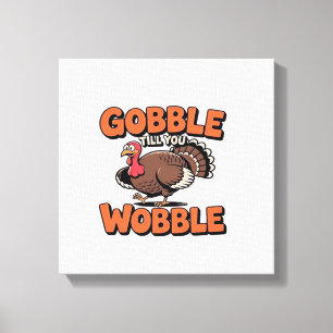 Toile Gobble Till You Wobble � Dessin Animé Drôle de Din