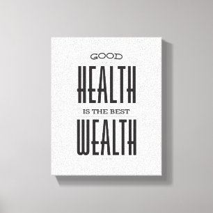 Toile Good Health est la meilleure affiche de richesse s