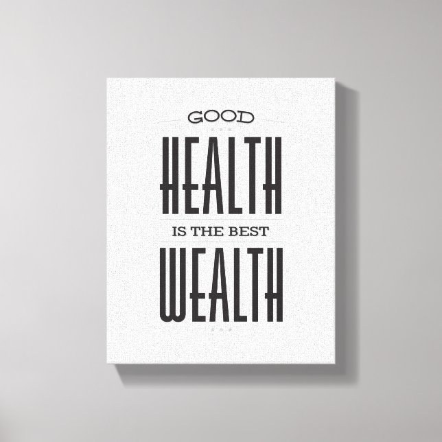 Toile Good Health est la meilleure affiche de richesse s (Recto)