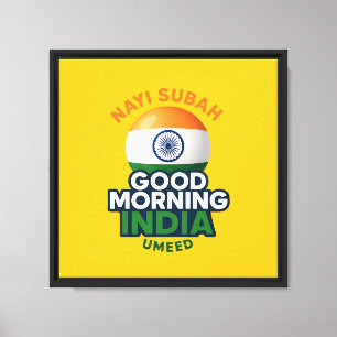 Toile Good Morning India, Nayi Subah, Umeed