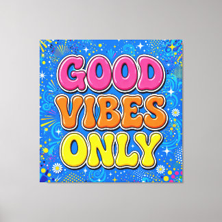 Toile GOOD VIBES ONLY Colorful Canvas Wall Art