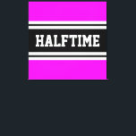 Toile HALFTIME Tropical Pink Black White Racing Stripes<br><div class="desc">Ce design sportif et sportif présente un texte HALFTIME audacieux à l'intérieur d'une large bande noire surlignée avec deux bandes blanches contre un arrière - plan rose tropical lumineux. Le texte de cette conception peut être personnalisé.</div>