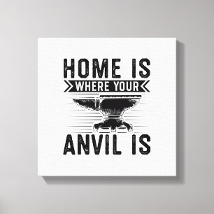 Toile Home is where your anvil is