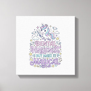 Toile Hygiéniste dentaire licorne mais rendez-le magique