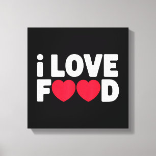Toile I Love Food Funny Foodie Cadeau pour hommes