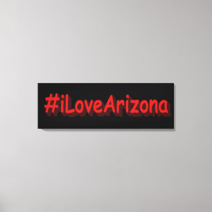 Toile "#iLoveArizona " Joli design. Acheter maintenant