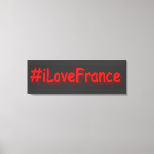 Toile "#iLoveFrance" Joli design. Commandez dès maintena