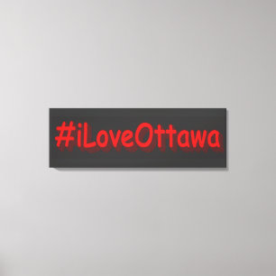 Toile "#iLoveOttawa" Joli design. Commandez dès maintena