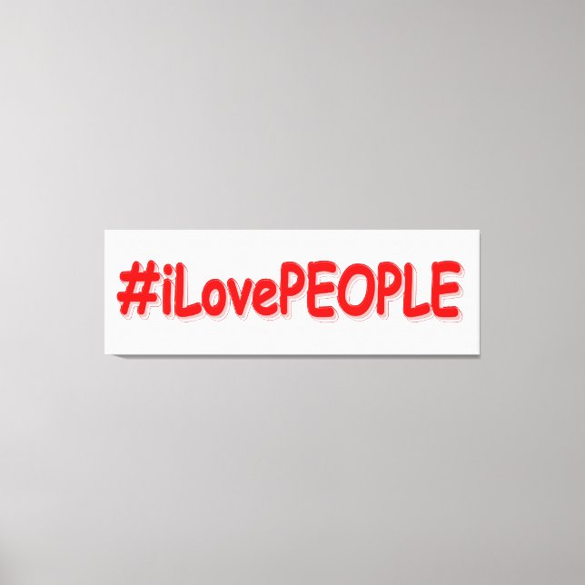 Toile "#iLovePEOPLE" Joli design. Commandez dès maintena (Recto)