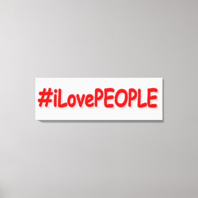 Toile "#iLovePEOPLE" Joli design. Commandez dès maintena (Recto)