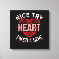 I'm Still Here Heart Disease Aware Survivor Gr