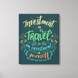 Toile Imprimé - Voyage est l'investissement en soi