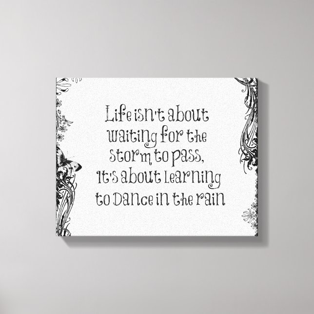 Toile Inspirational Learning to dance in the Rain Citati (Recto)