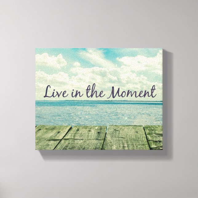 Toile Inspirational Live in the Moment Citation (Recto)