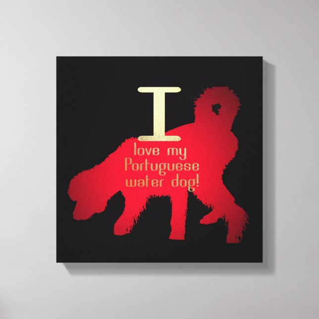 TOILE J'ADORE MON CHIEN PORTUGAIS DE L'EAU (Recto)