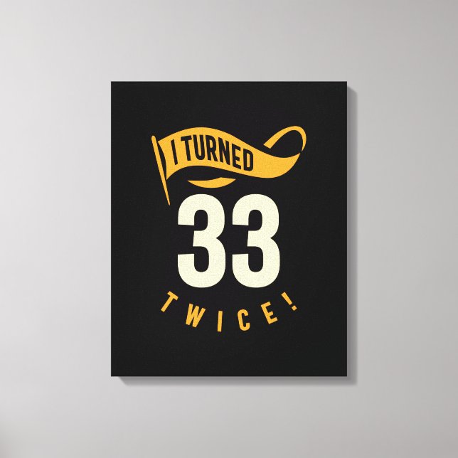 Toile J'Ai Tourné 33 Fois ! Funny 66e anniversaire (Recto)