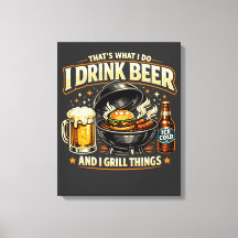 Toile Je Bois de la Bière et Fais Griller des Chos