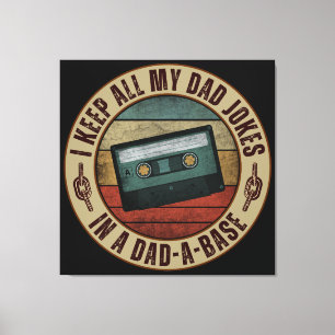 Toile Je garde toutes mes blagues de papa dans une base