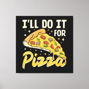 Toile Je le ferai pour pizza