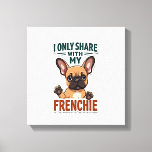 Toile Je ne partage qu'avec mon Frenchie Vintage French